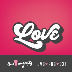 Amour, rétro, Saint-Valentin, SVG, DXF, PNG, Christian, fichiers, design, Cricut, Silhouette, tendance, Saint-Valentin, années 70, 80, cursive, à ornement