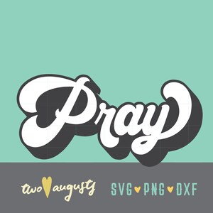 Bidden, retro, vintage, cursief, SVG, DXF, PNG, christelijk, bestand, Cricut, silhouet, Pasen, God, Jezus, kerk, geloof, Pasen, familie, trendy