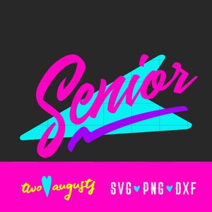 May include: A pink and blue graphic design with the word "Senior" in a retro font style. The design features a blue and purple triangle with a white outline. The text "two augusty SVG PNG DXF" is at the bottom of the image.