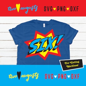 Zes, 6, komisch, verjaardag, superheld, SVG, DXF, PNG, held, bestanden, ontwerp, Cricut, silhouet, trendy, pow, super, bam, blast, boem, burst, leuk