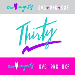 Trenta, anni '80, anni '80, anni '90, anni '90, SVG, DXF, PNG, file, design, Cricut, silhouette, trendy, 30, 30° compleanno, 30 anni, corsivo, anniversario