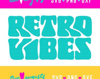 Retro Vibes SVG, PNG, DXF, 70s 80s 90s Design (Digital Download), cricut cut file