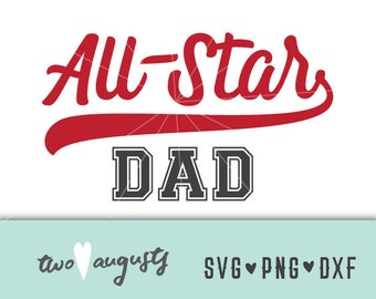 All-Star Dad SVG, DXF, PNG, Baseball, File, Design, Cricut, Silhouette, Trendy, Ball Dad, Summer, Love, swash, fan, all star, father's day