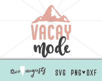 VayCay Mode, vacation, SVG, DXF, & PNG, spring break, Files, Design, Cricut, Silhouette, Trendy, summer, vacation, beach, island, vacay