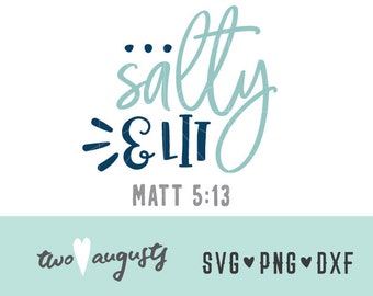 Salty and Lit, SVG, DXF, & PNG, spring break, Files, Design, Cricut, Silhouette, Trendy, be the salt, light, salt and light, bible verse