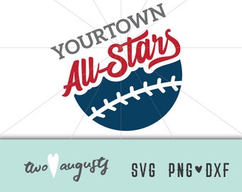 All Star Team SVG, DXF, PNG, Baseball, softball, Files, Cricut, Silhouette, Ball, Mom, Summer, Love, hometown, add, town, name, stitches