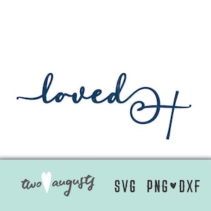 Loved Cross SVG, DXF, & PNG, Christian, Files, Design, Cricut, Silhouette, Trendy, easter, Valentine&#39;s Day, love, jesus, mom, thankful