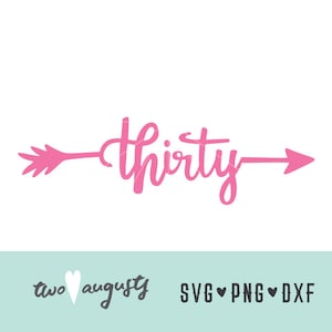 Trenta frecce SVG, DXF e PNG, file, design, Cricut, Silhouette, alla moda, 30, 30° compleanno, 30 anni, corsivo, trent'anni, anniversario