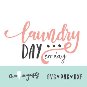 Laundry Day, Chores, Housework, Mom, Err Day SVG, DXF, & PNG, Christian, Files, Design, Cricut, Silhouette, Trendy, family, Mother's Day