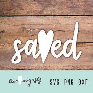 Saved Cursive Heart SVG, DXF, & PNG, Christian, Files, Design, Cricut, Silhouette, Trendy, Valentines Day, Love, Easter, God, Jesus