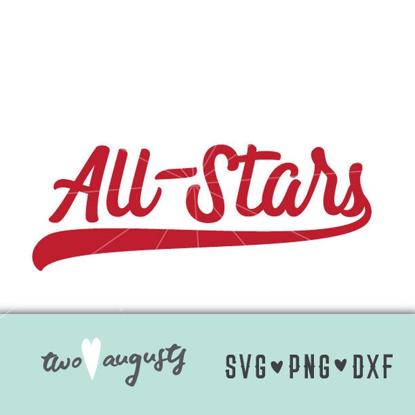 All-Stars SVG, DXF, PNG, Baseball, Softball, Files, Cricut, Silhouette, Ball Mom, Summer, Love, swash, Baseball Mom, all star, all stars