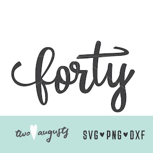 Quarenta SVG, DXF e PNG, Arquivos, Design, Cricut, Silhueta, Trendy, 40, 40º aniversário, 40 anos, cursivo, quarenta anos, aniversário