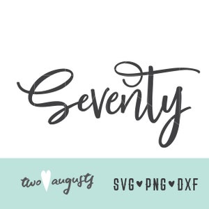 Settanta file in stile SVG, DXF e PNG con scritte a mano, design, Cricut, Silhouette, alla moda, 70° compleanno, corsivo, settant'anni, 70