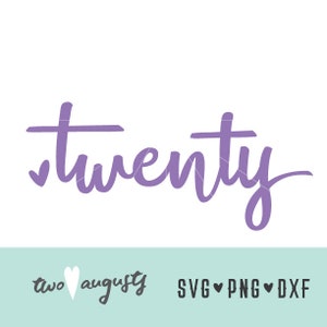 Venti SVG, DXF e PNG, file, design, Cricut, Silhouette, alla moda, 20, 20° compleanno, 20 anni, corsivo, vent'anni, anniversario