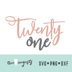 Eenentwintig handgeschreven stijl SVG, DXF en PNG, bestanden, ontwerp, Cricut, silhouet, trendy, 21e verjaardag, cursief, eenentwintig jaar, 21