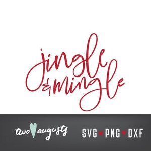 Jingle and Mingle SVG, DXF, & PNG, Christian, Files, Design, Cricut, Silhouette, Trendy, Jesus, party, office party, family, Christmas