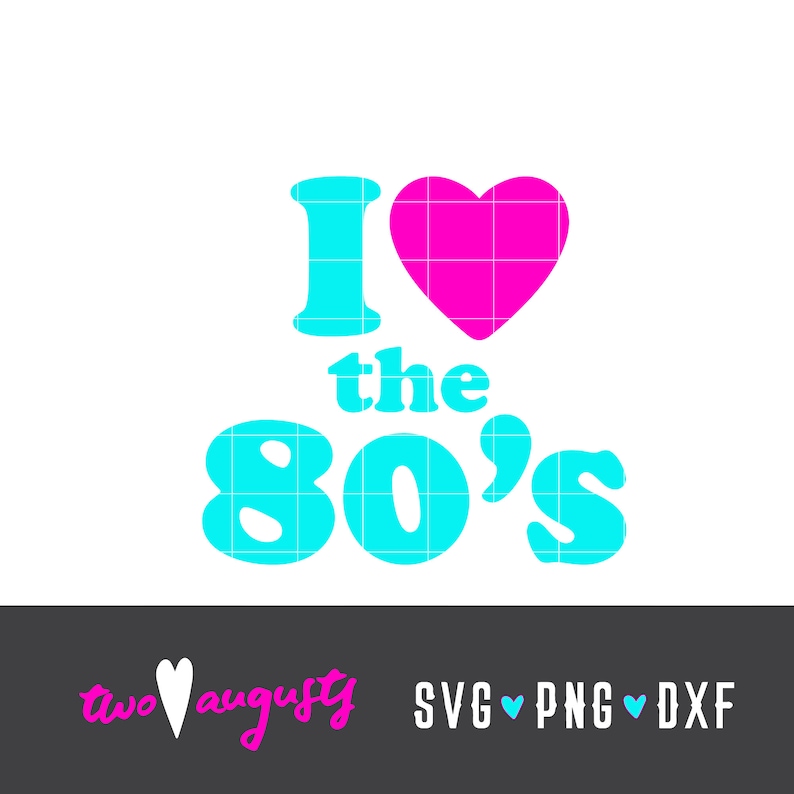 I love the 80's SVG DXF PNG File Cricut Silhouette | Etsy