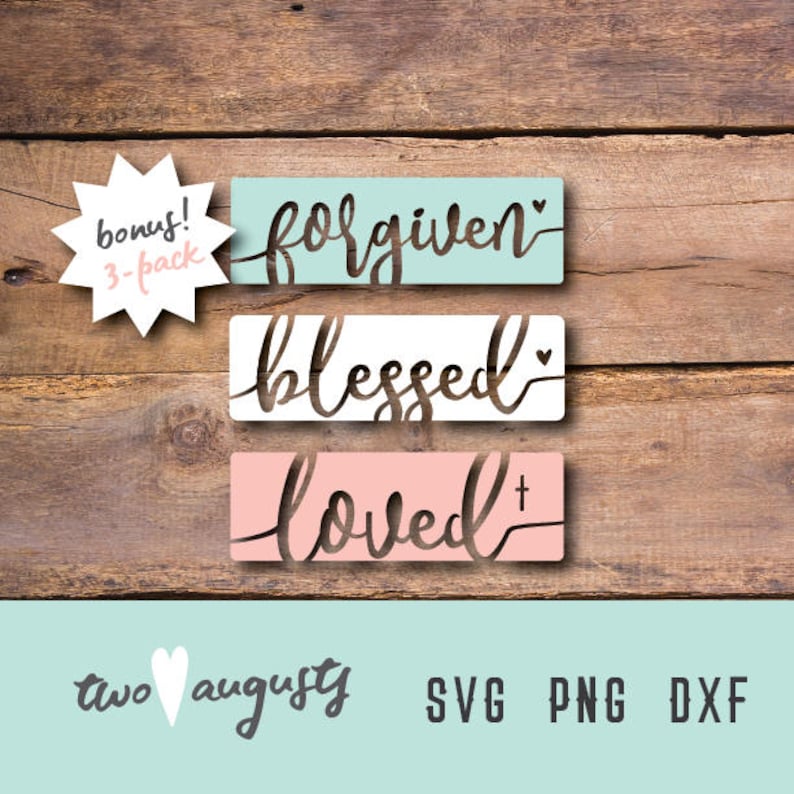 Forgiven Blessed Loved Cut Out SVG DXF PNG Christian - Etsy