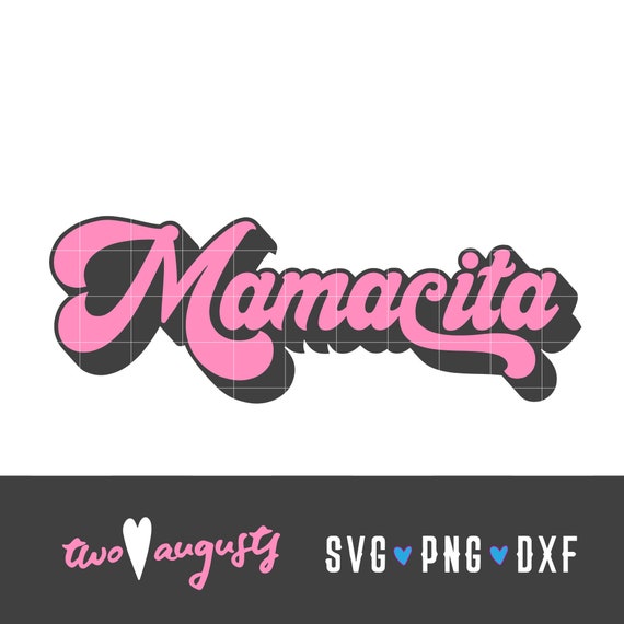 Download Mamacita Mama Mom Svg Dxf Png Spanish File Cricut Etsy