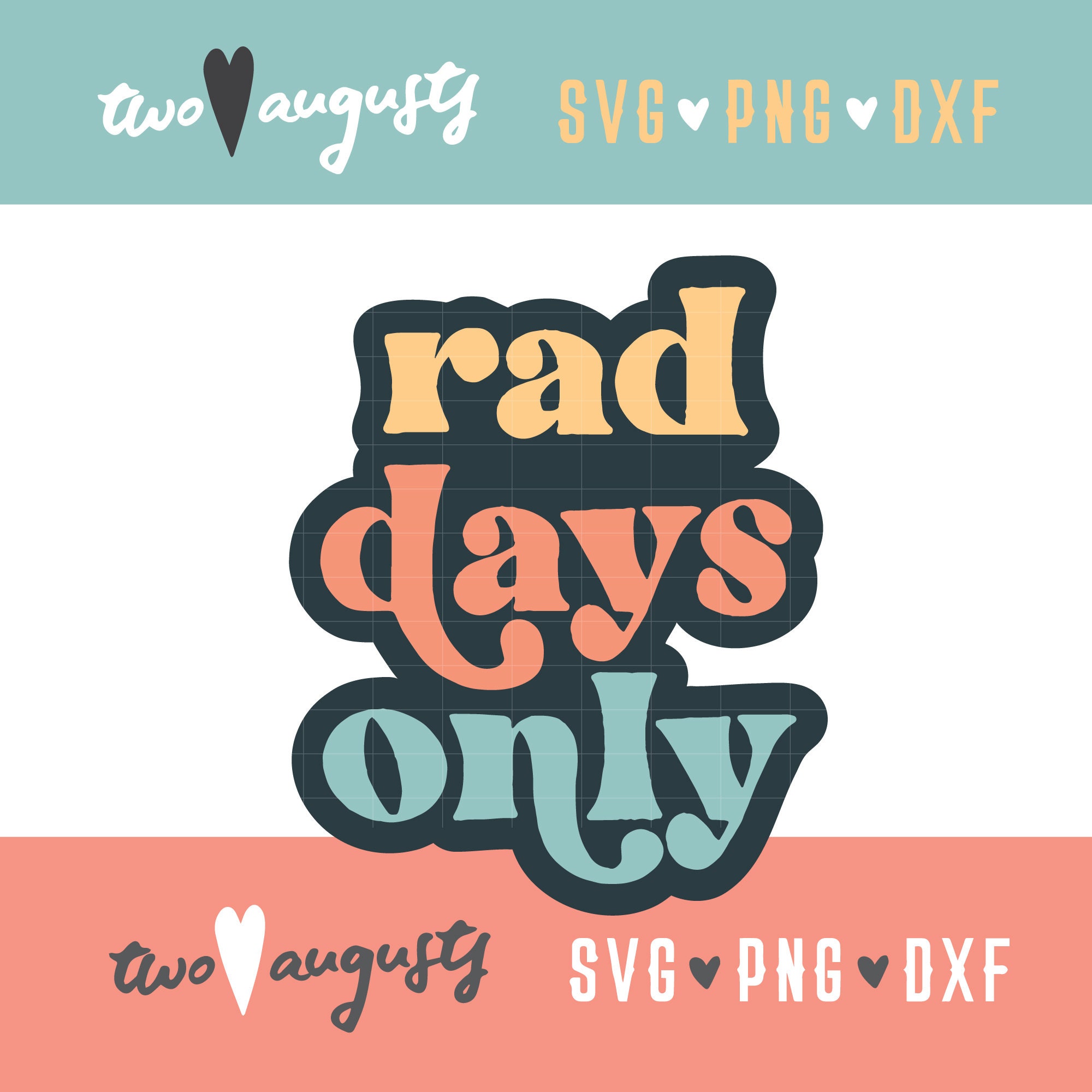 Rad Days Only totally SVG DXF PNG File Design Cricut Etsy
