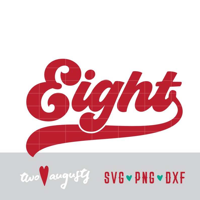 May include: Red cursive text that reads "Eight" with a baseball-style font. The text is on a white background.