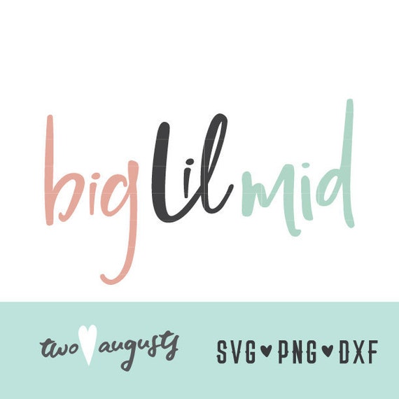 Big Lil Mid 2 SVG DXF PNG Sibling Files Design Cricut | Etsy