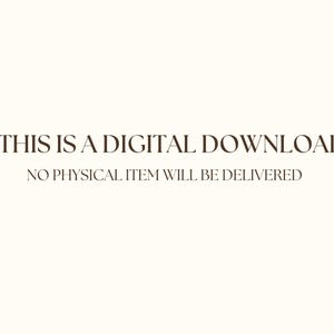 May include: Text on a white background that reads "THIS IS A DIGITAL DOWNLOAD NO PHYSICAL ITEM WILL BE DELIVERED"