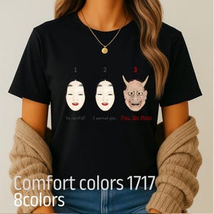 Hannya Transformation: For Better or Worse T-Shirt – Noh Series | Halloween Hannya & Oni Mask Humor Comfort Colors® 1717 Tee