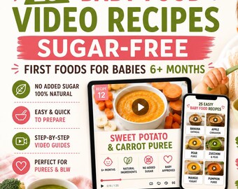 25 Sugar-Free Baby Food Video Recipes | First Foods for Babies 6+ Months | Digital Download