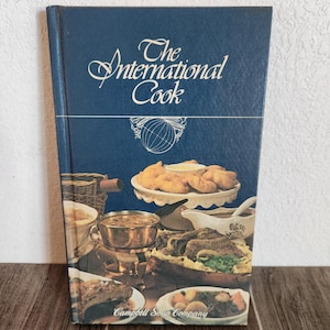 Vintage Campbell Soup Company 1980&#39;s Book &quot;The International Cook&quot; Hardbound