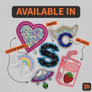 May include: A selection of embroidered patches, featuring a heart, letter "S", rainbow, and a juice box with a strawberry. The patches are decorated with sequins and beads. The image includes the text "AVAILABLE IN" and "NAMES OR LOGOS".