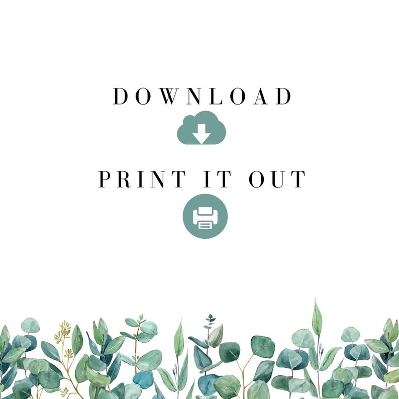 K&ouml;nnte beinhalten: Laden Sie dieses druckbare Design mit einem gr&uuml;nen Eukalyptus-Rand herunter und drucken Sie es aus. Der Text "DOWNLOAD" und "PRINT IT OUT" wird in schwarzer Schrift mit einem Cloud-Download-Symbol und einem Druckersymbol angezeigt.