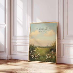 Matthew 6:28-30 Wildflowers of the Field Bible Verse Art, Scripture Landscape Print, Nature Christian Scripture, Vintage oil Painting