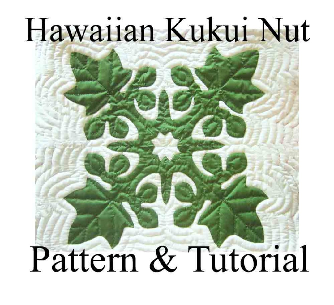 Hawaiian Quilt Block kukui Nut Candlenut, Pattern and Tutorial PDF