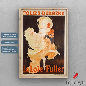 May include: Framed poster of a vintage Folies Berg&egrave;re advertisement, showcasing dancer La Lo&iuml;e Fuller. The artwork uses orange, yellow, and brown tones, with text at the top and bottom. The poster is ready to hang and has a PVC front cover.