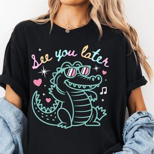 Last Day of School Teacher Png, End of Year Teacher Tshirt, See You Later Alligator Teacher Summer T-Shirt, Teacher Gift, Teacher Png