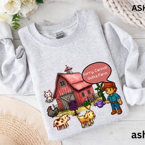 Funny Farming T-Shirt - &quot;Sorry, Can&#39;t. Gotta Farm&quot; - Stardew Valley Sweatshirt, Stardew Valley Merch