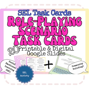 May include: A set of 20 printable and digital SEL task cards for role-playing scenarios. The graphic features the text SEL Task Cards, Role-Playing Scenario Task Cards, 20 Printable & Digital Google Slides, Social Emotional Learning (SEL), Community Building, and SEL Activity, with an illustration of a laptop.