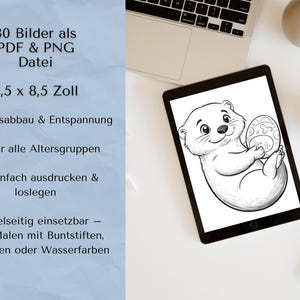May include: A digital tablet displaying a black and white illustration of an otter holding a round object. The text on the tablet reads "30 Bilder als PDF & PNG Datei 8,5 x 8,5 Zoll Stressabbau & Entspannung F&uuml;r alle Altersgruppen Einfach ausdrucken & loslegen Vielseitig einsetzbar - Zum Malen mit Buntstiften, Filzstiften oder Wasserfarben".