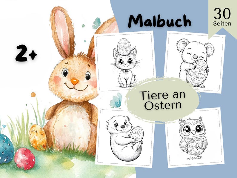 May include: A coloring book with 30 pages featuring animals celebrating Easter. The cover shows a bunny rabbit holding an Easter egg. The title of the book is "Malbuch Tiere an Ostern" and the text "2+" is in the top left corner.