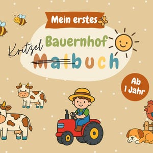 Könnte beinhalten: Eine bunte Illustration einer Farmszene mit einem Traktor, Kühen, einem Hahn und einem Hund. Der Text "Mein erstes Bauernhof Malbuch" ist in einer verspielten Schrift geschrieben. Die Texte "Ab 1 Jahr" und "30 Seiten" sind ebenfalls enthalten.