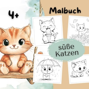 May include: A coloring book with 30 pages featuring cute cats in various scenes. The cover shows a cat sitting on a swing, with other images of cats eating ice cream, playing in leaves, and with a mouse. The book is titled "Süße Katzen" and is for ages 4 and up.