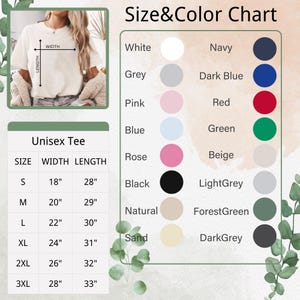 May include: A size and color chart for a unisex tee shirt. The chart shows the width and length measurements in inches for sizes S through 3XL. The color chart includes white, grey, pink, blue, rose, black, natural, and sand.
