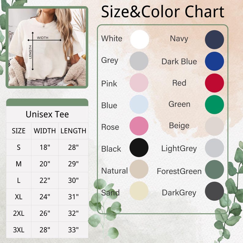 May include: A size and color chart for a unisex tee shirt. The chart shows the width and length measurements in inches for sizes S through 3XL. The color chart includes white, grey, pink, blue, rose, black, natural, and sand.