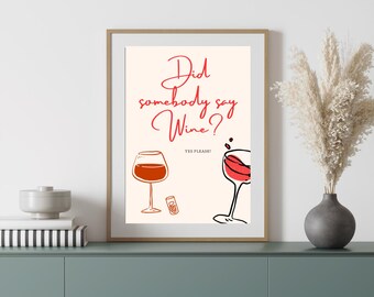 Food and wine print - Did somebody say wine? Yes please! kitchen print, food & drink print, gift for wine lover, modern print, wall decor