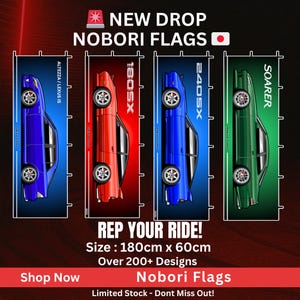 May include: Four Nobori flags featuring car illustrations in blue, red, blue, and green. Each flag displays a different car model: Altezza/Lexus IS, 180SX, 240SX, and Soarer. The flags are 180cm x 60cm. Text on the flags reads "New Drop Nobori Flags" and "Rep Your Ride!"
