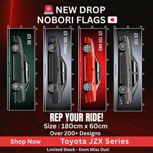 Puede incluir: Imagen promocional de banderas Nobori con ilustraciones de coches Toyota JZX. Las banderas miden 180cm x 60cm. El texto incluye "New Drop", "Rep Your Ride!" y "Shop Now".