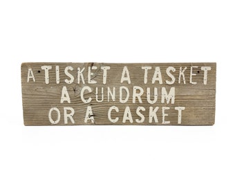 Antique 1900s 22" x 7" Handmade Folk Art Nursery Rhyme Conundrum "A Tisket a Tasket a Cundrum or a Casket" Wood Sign