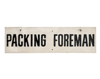 Vintage 1950s 24" x 7" Industrial Painted Wood "PACKING FOREMAN" Factory Sign