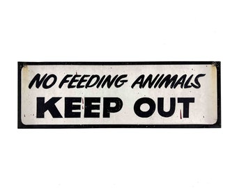 Vintage 1950s 18" x 6" Painted "No Feeding Animals KEEP OUT" Metal Sign